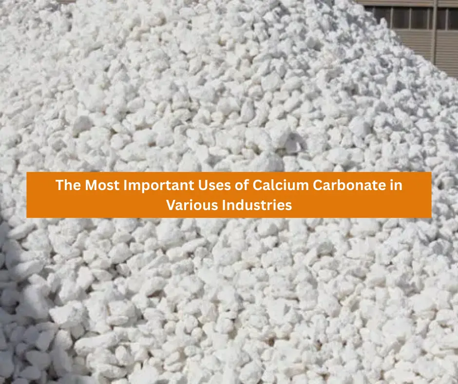 The most important uses of calcium carbonate across industries